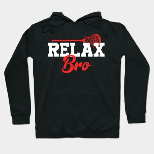 Relax Bro Lacrosse Hoodie